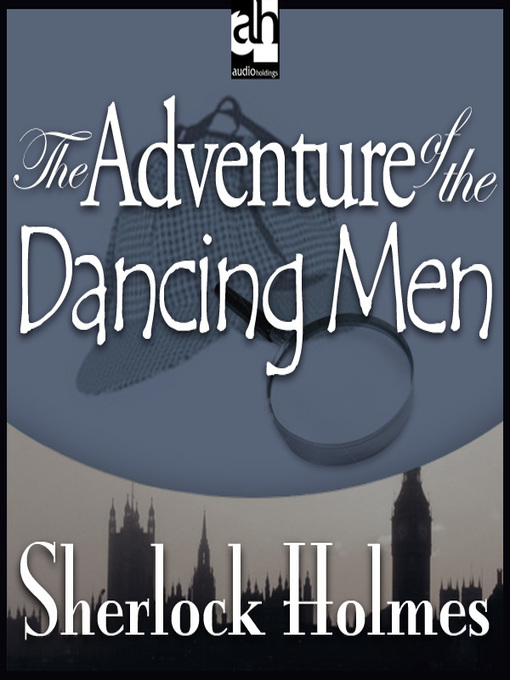 Title details for The Adventure of the Dancing Men by Sir Arthur Conan Doyle - Wait list